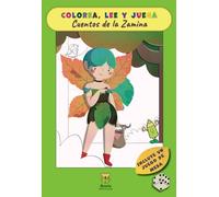 Colorea, Lee y Juega Cuentos de la Zamina