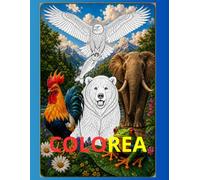 COLOREA: Libro para colorear: Disfruta en familia y con amigos con los dibujos más exóticos del mundo.