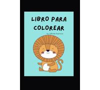 Colorea los Animales del Mundo: Un libro educativo para niños de 6 a 8 años, para mejorar la coordinación y motricidad fina mientras se divierten.