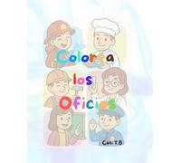 Colorea los Oficios: Libro para colorear sobre las emociones para los más pequeños