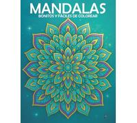Colorea Mandalas Antiestrés: Libro para Colorear de Mandalas Grandes y Fáciles para Adultos: Ideal para relajarse, reducir el estrés y mejorar la ... únicos de mandalas en estilo Bold & Easy