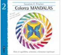 Colorea Mandalas Ii Para El Equilibrio Armonia Y Bienestar Espir Itual