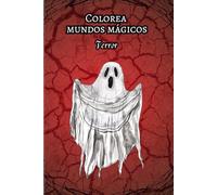 Colorea mundos mágicos: Terror - Libro para colorear fantasía