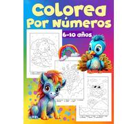 Colorea por números: Libro para colorear con animales, pájaros y cosas para niños de 6 a 10 años
