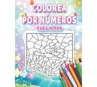 Colorea Por Números Para Niños: Libro De Pintar Por Numeros Niños y Niñas inteligentes