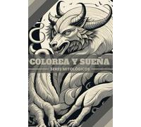Colorea & Sueña: Seres Mitológicos