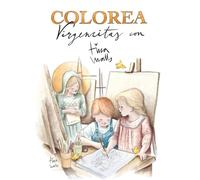 Colorea Virgencitas con Tina Walls: Un libro para colorear las principales advocaciones de la Virgen María