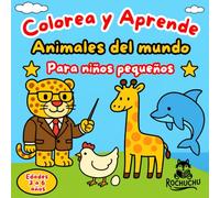 Colorea y Aprende Animales del Mundo: Para niños pequeños