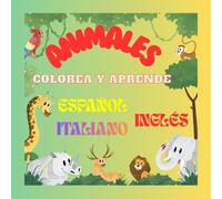 Colorea y Aprende: Aprende nombres de animales en Español, Inglés, Italiano niños 4 a 12