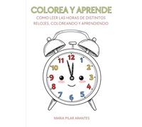 COLOREA Y APRENDE: COMO LEER LAS HORAS DE DISTINTOS RELOJES