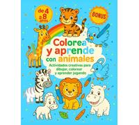 Colorea y aprende con animales: Actividades creativas para dibujar, colorear, recortar y aprender jugando.