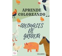 Colorea y Aprende los Animales de la Granja: Libro educativo infantil: Libro para colorear con dibujos fáciles y nombres de animales de la granja para niños pequeños