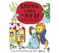 Colorea y crea tu pop-up. Cuentos clásicos (Castellano - A PARTIR DE 3 AÑOS - MANIPULATIVOS (LIBROS PARA TOCAR, JUGAR Y PINTAR), POP-UPS - Otros libros)