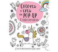 Colorea y crea tu pop-up. Unicornios (Castellano - A PARTIR DE 3 AÑOS - MANIPULATIVOS (LIBROS PARA TOCAR, JUGAR Y PINTAR), POP-UPS - Otros libros)