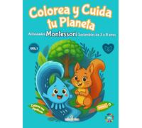 Colorea y Cuida tu Planeta: Actividades Montessori Sostenibles de 3 a 8 años (Miralletra - Montessori · ODS)