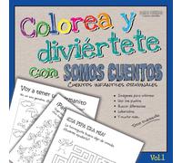 Colorea y diviértete con SOMOS CUENTOS: 50 actividades con ilustraciones originales para interactuar con tus personajes favoritos. Laberintos, diferencias, unir puntos y mucho más...
