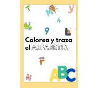 Colorea y traza el alfabeto