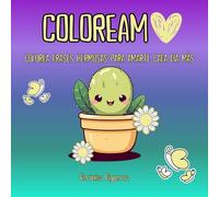 Coloreamo: Colorea frases y mandalas hermosos para amarte cada día más.