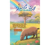 Coloreando Capibaras: Días de Capibara