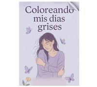 Coloreando mis Días Grises: Pequeñas pausas que se llenan de color