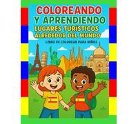Coloreando y Aprendiendo: Lugares Turisticos Alrededor del Mundo