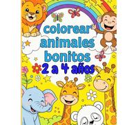 Colorear Animales Bonitos: Grandes dibujos para pequeños Artistas 2 a 4 años