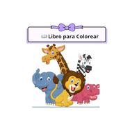 Colorear, aprender y divertirse: Un libro creativo y divertido para estimular la imaginación de los niños