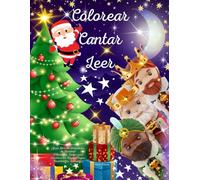 Colorear, Cantar, Leer ¡Gran Libro de Actividades de Navidad! Villancicos, Cartas para escribir a los Reyes Magos, Recortables, Laberintos..