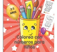 Colorear con números para niños 2/3 años: Cuaderno de actividades para colorear sobre el tema de los animales en gran formato. Interior en color . Ideal para el jardín de infancia.