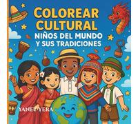 Colorear Cultural: Niños del Mundo y sus Tradiciones - Libro para Colorear sobre Diversidad Cultural