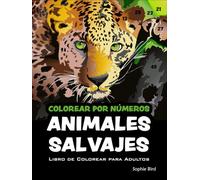 Colorear por Números Animales Salvajes. Libro de Colorear para Adultos: 40 increíbles dibujos de animales con fondo negro para pintar por números. Libro para regalar o para ti.