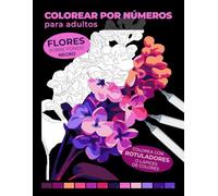 Colorear por números para adultos: Flores sobre fondo negro | Colorea con rotuladores o lápices de colores (Colorear por números: Libros relajantes para adultos)