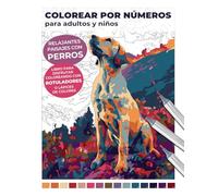 Colorear por números para adultos y niños: relajantes paisajes con perros | Libro para disfrutar coloreando con rotuladores o lápices de colores: ... por números: Libros relajantes para adultos)