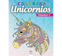 COLOREAR - Unicornios - Volumen 2
