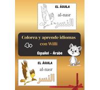 Colorear y Aprender Idiomas, Español - árabe: Niños a partir de 4