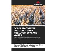 Colored Cotton Irrigated with Polluted Surface Water: Effects on growth under the influence of nitrogen fertilization