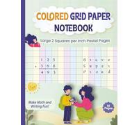 Colored Grid Paper Notebook: Dysgraphia Writing Paper - Large 2 Squares per Inch Pastel Pages Supporting Math and Handwriting, Ideal for Dysgraphia, Dyslexia, ADHD, and Visual Stress