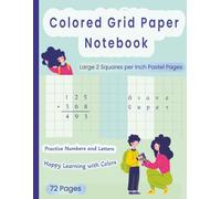 Colored Grid Paper Notebook: Large 2 Squares per Inch Pastel Pages - Writing and Math Tool for Kids with Dysgraphia, Dyslexia, and Visual Stress