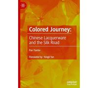 Colored Journey:: Chinese Lacquerware and the Silk Road