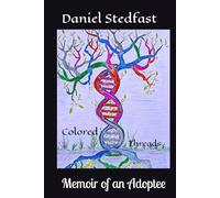 Colored Threads: Memoir of an Adoptee