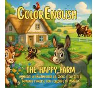 ColorEnglish: The Happy Farm (ColorEnglish: Avventure di Inglese per Bambini)