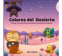 Colores del Desierto: Libro para colorear de animales tiernos y educativos para niños de 3 a 5 años: Páginas para colorear con animales del desierto en actividades cotidianas y divertidas