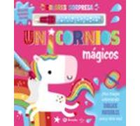 Colores Sorpresa: Unicornios Magicos