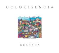 Coloresencia: Granada: Libro para colorear dibujos que se basan en la esencia de la ciudad e Granada: colorea, relájate y disfruta