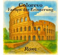 Colorevo - Farben der Erinnerung - Rom