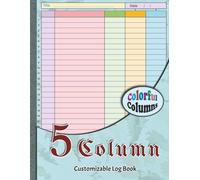 Colorful 5 Column Log Book: Large Customizable Logbook for Business, School, Home, or Personal Planning | Multipurpose Notebook with 5 Colored Columns | 30 Rows, 8.5x11 Inch, 80 Pages