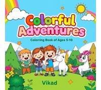 Colorful Adventures: A Fun-Filled Kids' Coloring Book