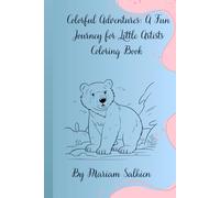 Colorful Adventures: A Fun Journey for Little Artists Coloring Book
