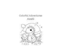 Colorful Adventures Await!: Positive affirmations with dinosaurs