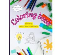 Colorful Adventures in the Classroom: Discover Fun School Scenes, Cute Characters, and All Your Favorite Supplies to Color!
